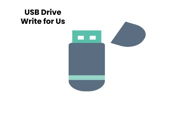 USB Drive Write for Us