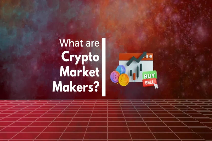 What is a Crypto Market Maker_