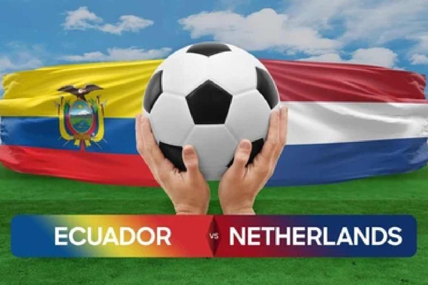 Hollanda Millî Futbol Takımı - Ekvador Millî Takımı Maç Kadrosuj