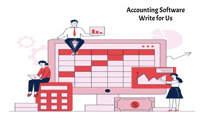 Accounting Software Write for Us