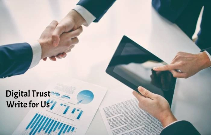 Digital Trust Write for Us