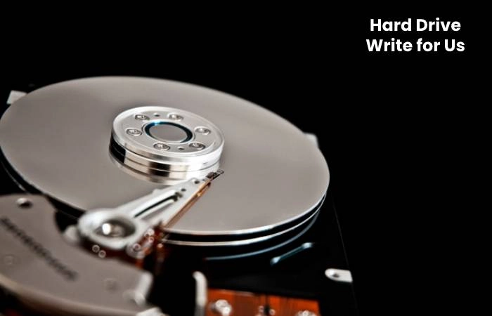 Hard Drive Write for Us