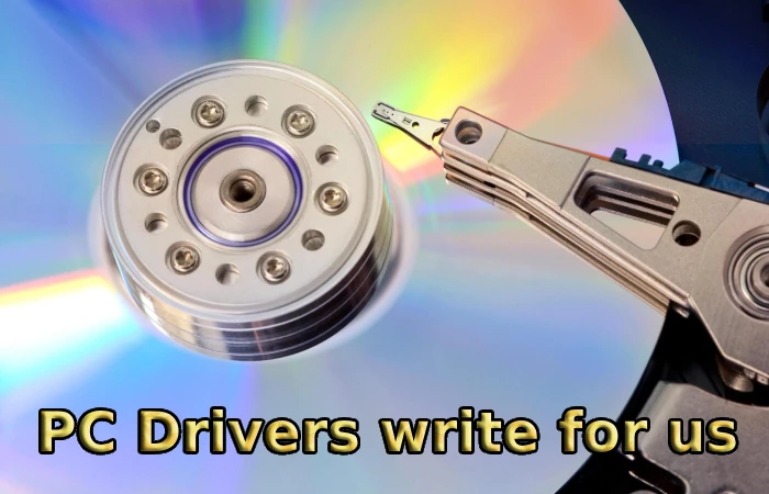 PC Drivers write for us