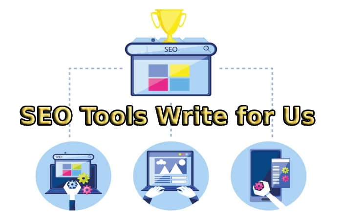 SEO Tools Write for Us