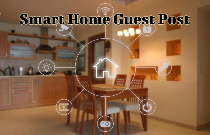 Smart Home Guest Post