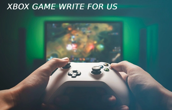 Xbox Game Write For Us