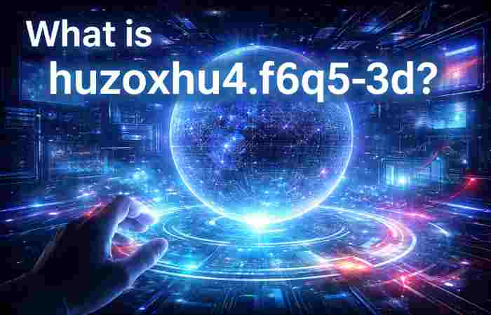 what is huzoxhu4.f6q5-3d