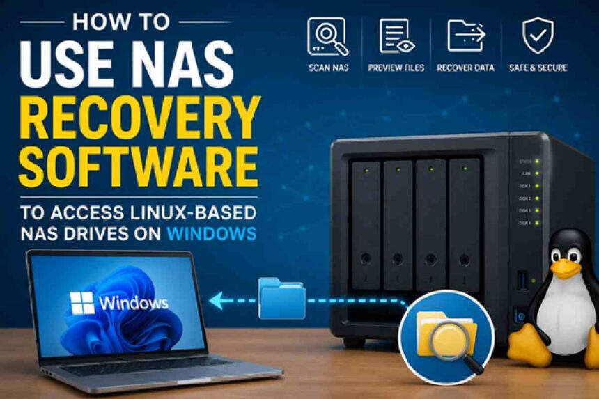 NAS recovery software accessing Linux NAS drives on Windows laptop